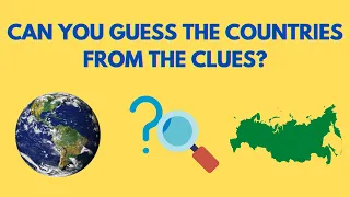 Can you name the countries from the clues? 30 Countries to name - how many can you get right?