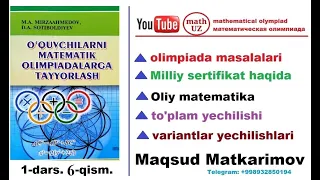 1-dars matematika olimpiadalarga tayyorlanish olimpiada masalalari yechilishi math olympiad lessons