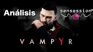 Vampyr Análisis Sensession