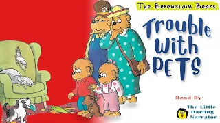 The Berenstain Bears Trouble With Pets | KIDS BOOK READ ALOUD