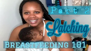 Breastfeeding 101 Pt. 2 | Baby's Latch