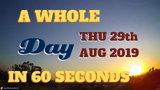 4K Time-Lapse video || Thursday August 29th, 2019 || 24 hours in 60 seconds || Best Video