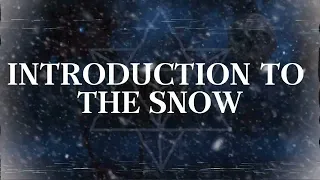 Introduction to the Snow Lyric Video
