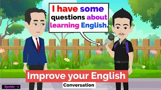 Improve English Speaking Skill(Questions about learning English)part-1 English Conversation Practice