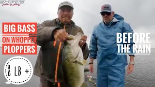 Big bass on Whopper Ploppers, before the rain!