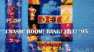 Roxette - Crash! Boom! Live! ’95 (Full Concert)