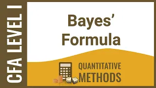CFA Level I Quant - Bayes' formula