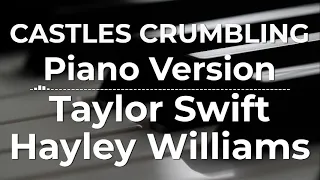 Castles Crumbling (Piano Version) - Taylor Swift ft. Hayley Williams | Lyric Video