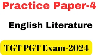 PRACTICE PAPAR -4 ll ENGLISH LITERATUR ll tgt pgt exam 2024 ll study by atharv Singh