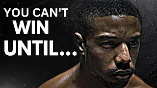 YOU CAN'T WIN UNTIL YOU..... - Motivational Video