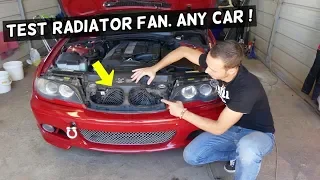 HOW TO TEST RADIATOR FAN. Any Car