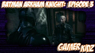 Batman Arkham Knight PS4:  Episode 3 Walkthrough