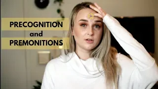 Precognition and Premonitions - What's the Difference + How to Handle Them