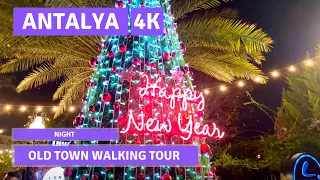 ANTALYA 2022 Night Old Town Walking Tour 6 January|4k UHD 60fps