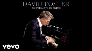 David Foster - The Power Of Love (Live / Audio) ft. Pia Toscano