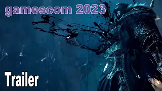 Lords of the Fallen Official Story Trailer gamescom 2023