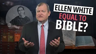 Are Ellen White’s Writings Equal With the Bible?