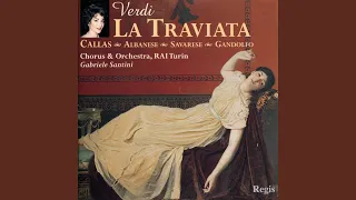 La Traviata: Act Three, "Me se tornando non m'hai salvato... Ah! Gran Dio! Morir si giovine"