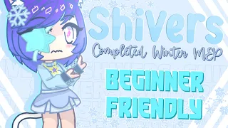 ❄️ Shivers | Completed Winter MEP | Beginner Friendly 🌨