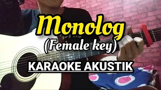 PAMUNGKAS - MONOLOG KARAOKE VERSION AKUSTIK FEMALE KEY