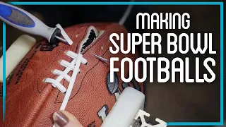 How are Super Bowl Footballs Made?