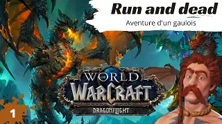 Mon premier "run and dead" Ep1 - WORLD OF WARCRAFT - [DRAGONFLIGHT] [Gameplay] [FR PC]