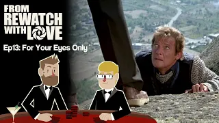 A Pastiche of Itself - For Your Eyes Only (1981) || From Rewatch with Love Ep13