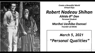 Aikido, Personal Qualities, Nadeau Shihan, Virtual Dojo, 2021-03-05