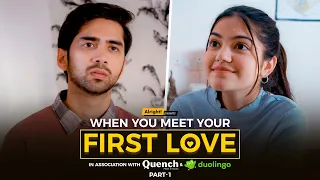 Alright! | When You Meet Your First Love | Part 1 | Ft. Ritik Ghanshani & Mugdha Agarwal