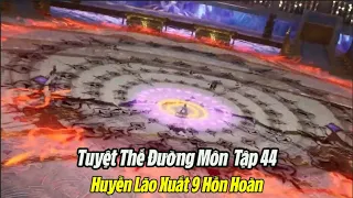 Đấu La Đại Lục 2 - Tuyệt Thế Đường Môn Tập 44 Vietsub Thuyết Minh | 斗罗大陆2：绝世唐门 第44集 Huyền Lão Ra Tay