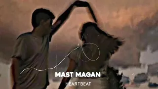 Mast magan [Slowed+Reverb]- Arijit Singh | Textaudio Lyrics