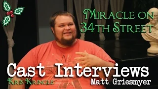 Miracle on 34th Street Cast Interviews: Matt Griesmyer