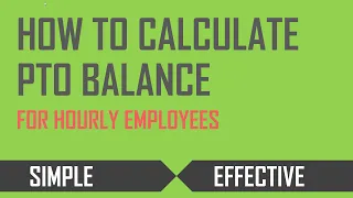 How to Calculate PTO (Paid Time Off) Balance for Hourly Employees