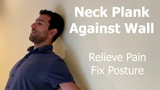 Neck Plank Against Wall | Relieve Pain & Improve Posture