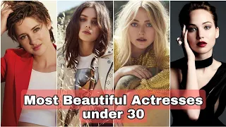 Hollywood Actresses who are under age 30