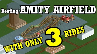 RCT2: Beating Amity Airfield With Only 3 Rides