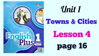 YEAR 5 ENGLISH PLUS 1: UNIT 1 - TOWNS AND CITIES | LESSON 4 | PAGE 16