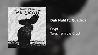 Crypt - Duh Nuh! ft. Quadeca (Official Audio)