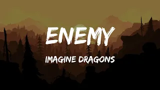 Imagine Dragons - Enemy (Lyrics)