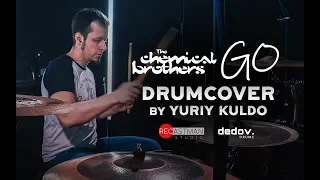 The Chemical Brothers - Go (drum cover by Yuriy Kuldo)