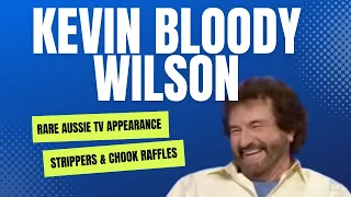 Kevin Bloody Wilson Rare TV Appearance