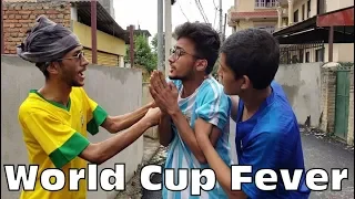 WORLD CUP FEVER || Comedy Video