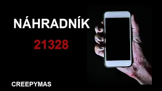 CREEPYMAS: NÁHRADNÍK 21328 (CREEPYPASTA CZ, SK)