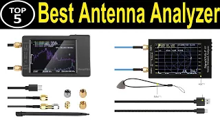 TOP 5 BEST Antenna Analyzer Review 2023