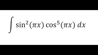 Calculus Help: Integral ∫ sin^2⁡ (πx) cos^5⁡ (πx) dx - Integration by substitution - Techniques