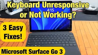 Surface Go 3: Keyboard Unresponsive or Not Working? 3 Easy Fixes!