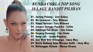 BUNDA CORLA TOP SONGS 10 LAGU BANDIT PILIHAN