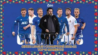 Cove Rangers - League 1 Champions! | Top 10 Moments 2021/22 | cinch League 1