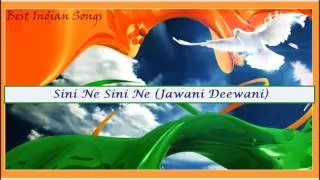 Sini Ne Sini Ne (Jawani Deewani)