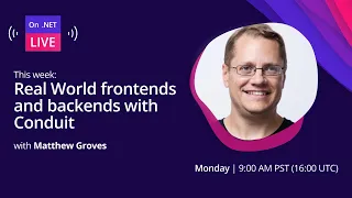 On .NET Live - Real World frontends and backends with Conduit